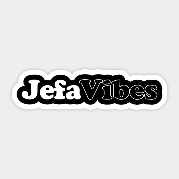 Jefa Vibes Sticker by zubiacreative